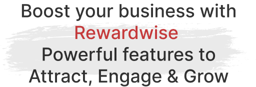 Boost Your Business With Rewardwise
