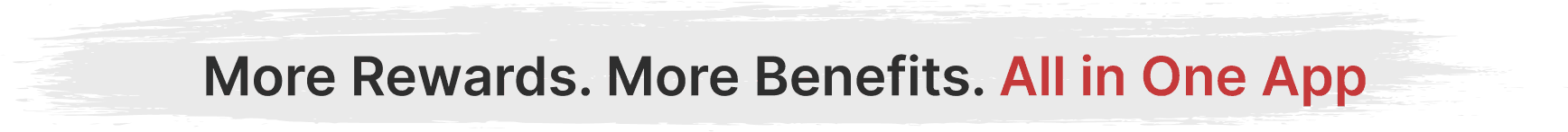 More Rewards More Benefits